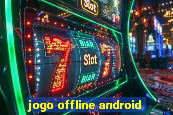 jogo offline android